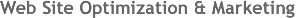 Web Site Optimization & Marketing